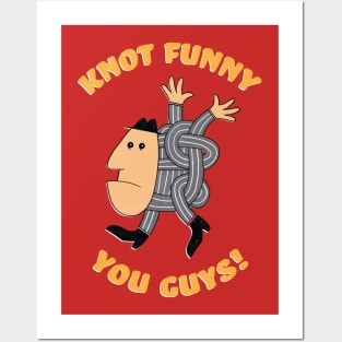 Knot Funny Posters and Art